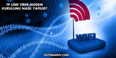 Tp Link Fiber Modem Kurulumu Nasıl Yapılır?