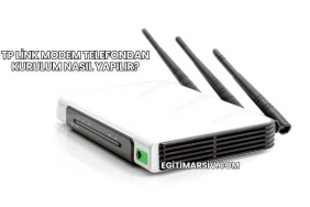 Tp Link Modem Telefondan Kurulum Nasıl Yapılır?