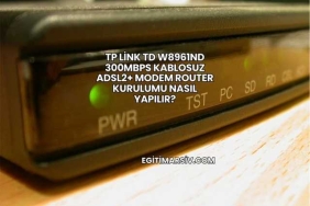 Tp Link Td W8961ND 300Mbps Kablosuz Adsl2+ Modem Router Kurulumu Nasıl Yapılır?
