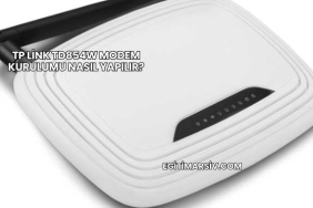 Tp Link Td854W Modem Kurulumu Nasıl Yapılır?