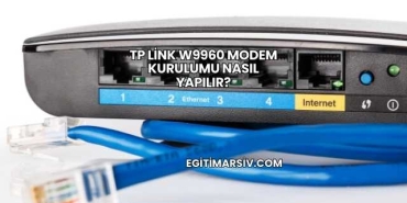 Tp Link W9960 Modem Kurulumu Nasıl Yapılır?