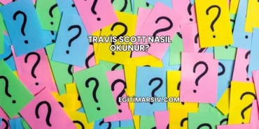 Travis Scott Nasıl Okunur?