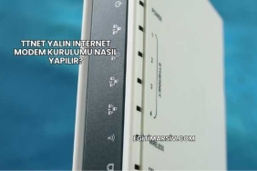 Ttnet Yalın Internet Modem Kurulumu Nasıl Yapılır?