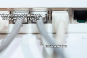 Türk Telekom Fiber Modem Kurulumu Nasıl Yapılır?