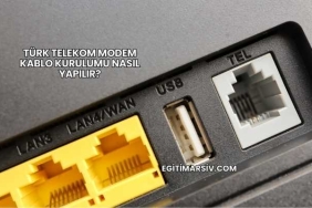 Türk Telekom Modem Kablo Kurulumu Nasıl Yapılır?