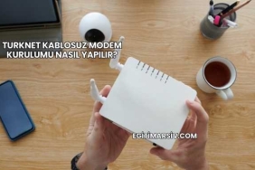 Turknet Kablosuz Modem Kurulumu Nasıl Yapılır?