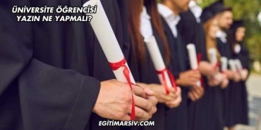 Üniversite Öğrencisi Yazın Ne Yapmalı?