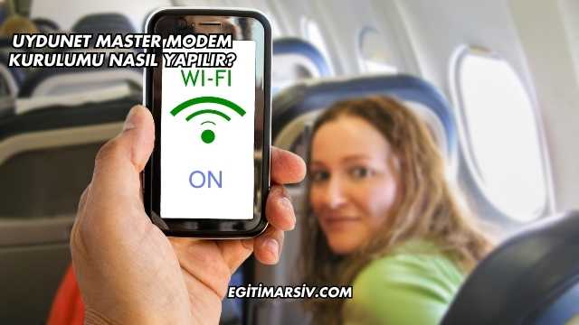Uydunet Master Modem Kurulumu Nasıl Yapılır?