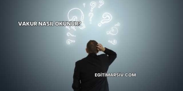 Vakur Nasıl Okunur?
