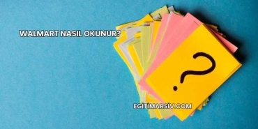 Walmart Nasıl Okunur?