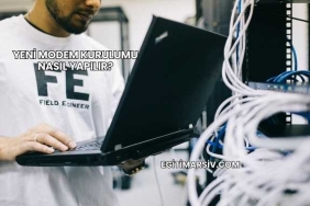 Yeni Modem Kurulumu Nasıl Yapılır?