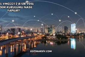 Zyxel Vmg3312 B10B Vdsl Modem Kurulumu Nasıl Yapılır?