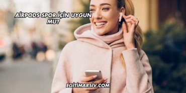 Airpods Spor İçin Uygun mu?