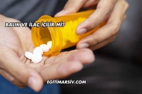 Balık ve İlaç İçilir mi?