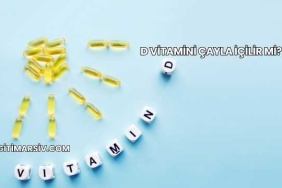 D Vitamini Çayla İçilir mi?