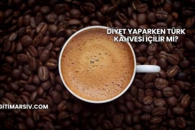 Diyet Yaparken Türk Kahvesi İçilir mi?