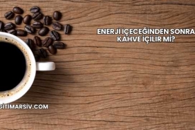 Enerji İçeceğinden Sonra Kahve İçilir mi?