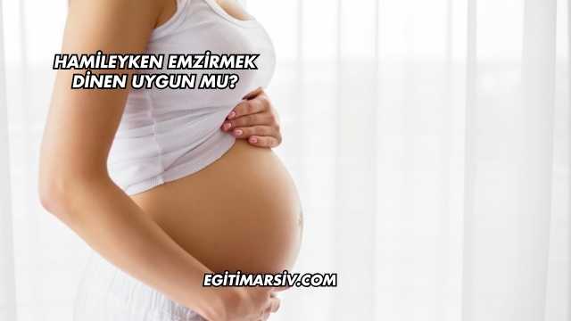 Hamileyken Emzirmek Dinen Uygun mu?