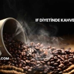 If Diyetinde Kahve İçilir mi?