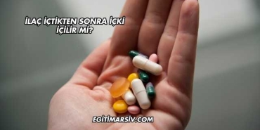 İlaç İçtikten Sonra İçki İçilir mi?