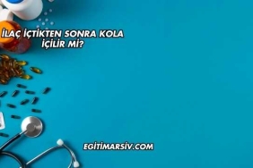 İlaç İçtikten Sonra Kola İçilir mi?