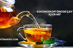 Kolonoskopi Öncesi Çay İçilir mi?
