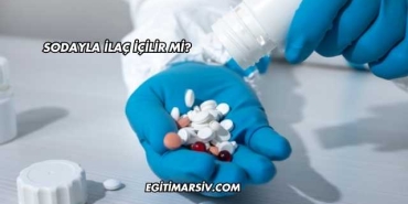Sodayla İlaç İçilir mi?