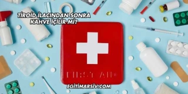 Tiroid İlacından Sonra Kahve İçilir mi?