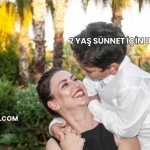 2 Yaş Sünnet İçin Uygun mu?