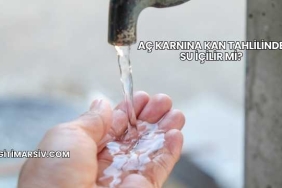 Aç Karnına Kan Tahlilinde Su İçilir mi?