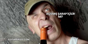 Açılmış Şarap İçilir mi?