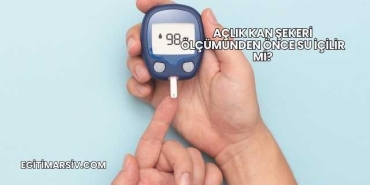 Açlık Kan Şekeri Ölçümünden Önce Su İçilir mi?