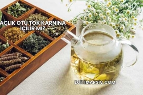 Açlık Otu Tok Karnına İçilir mi?