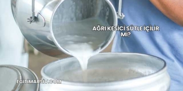 Ağrı Kesici Sütle İçilir mi?