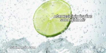 Ağrı Kesicinin Üstüne Soda İçilir mi?