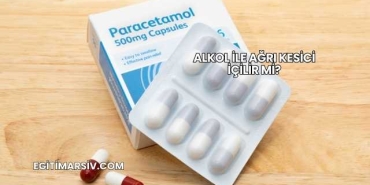 Alkol İle Ağrı Kesici İçilir mi?