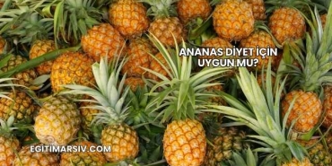 Ananas Diyet İçin Uygun mu?