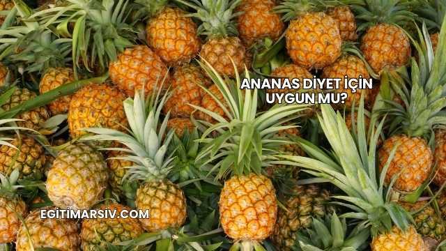 Ananas Diyet İçin Uygun mu?