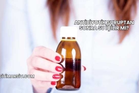 Antibiyotik Şuruptan Sonra Su İçilir mi?
