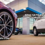 Araç Satışa Uygun mu Sorgulama?