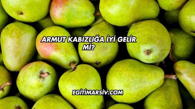Armut Kabızlığa İyi Gelir mi?