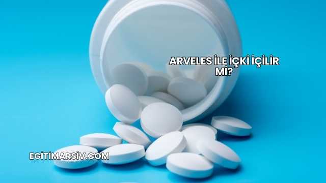 Arveles İle İçki İçilir mi?