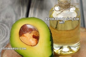Avokado Yağı İçilir mi?