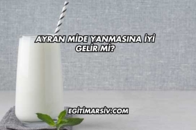Ayran Mide Yanmasına İyi Gelir mi?