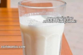 Ayranın Üstüne Antibiyotik İçilir mi?