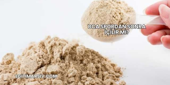 BCA Spordan Sonra İçilir mi?