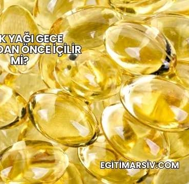 Balık Yağı Gece Yatmadan Önce İçilir mi?