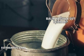 Balık Yağıyla Süt İçilir mi?