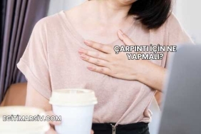 Çarpıntı İçin Ne Yapmalı?