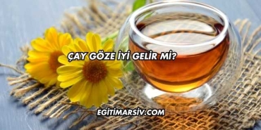 Çay Göze İyi Gelir mi?